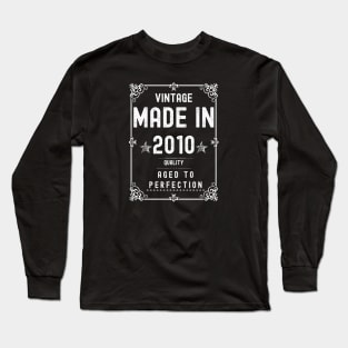 Vintage Made in 2010 Quality Aged to Perfection Long Sleeve T-Shirt